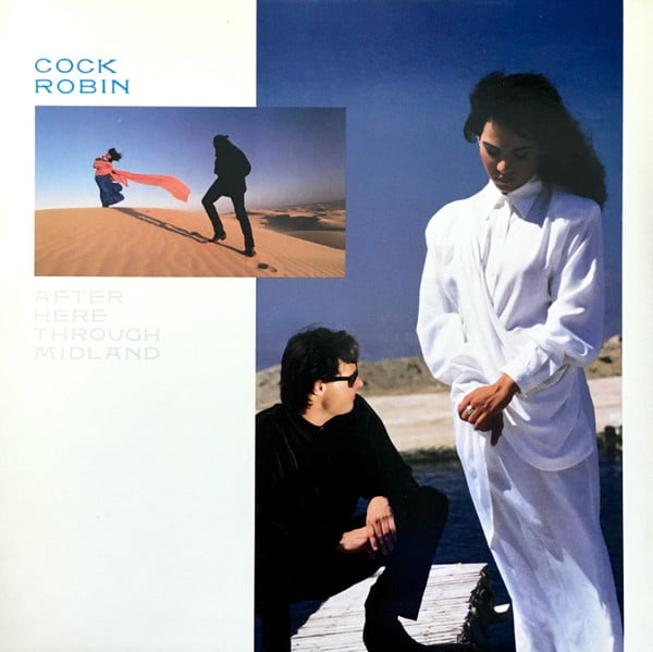 Cock Robin - After Here Through Midland