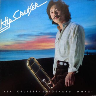 Shigeharu Mukai - Hip Cruiser (ヒップ・クルーザー)